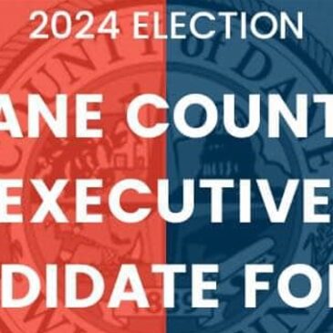 Dane County Executive Candidate Forum – July 23 – 11:30 am